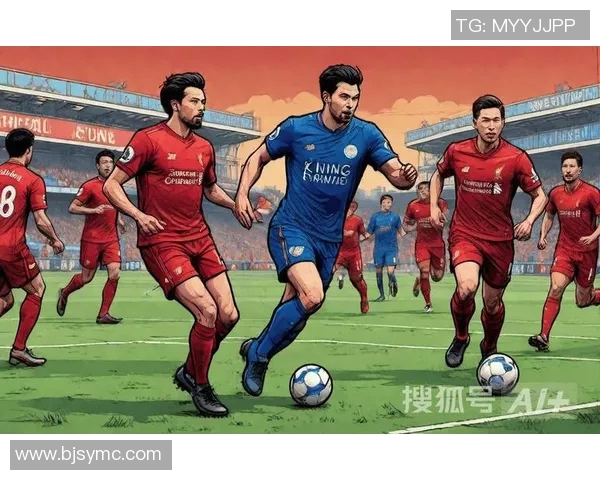 2019年利物浦对阵莱斯特城精彩转播回顾与赛后分析