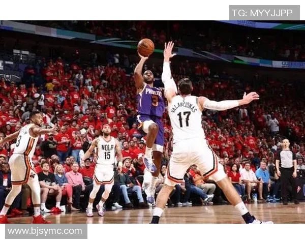 NBA太阳对阵新奥尔良精彩直播全程回顾与赛后分析
